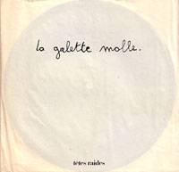 Têtes Raides : La Galette Molle